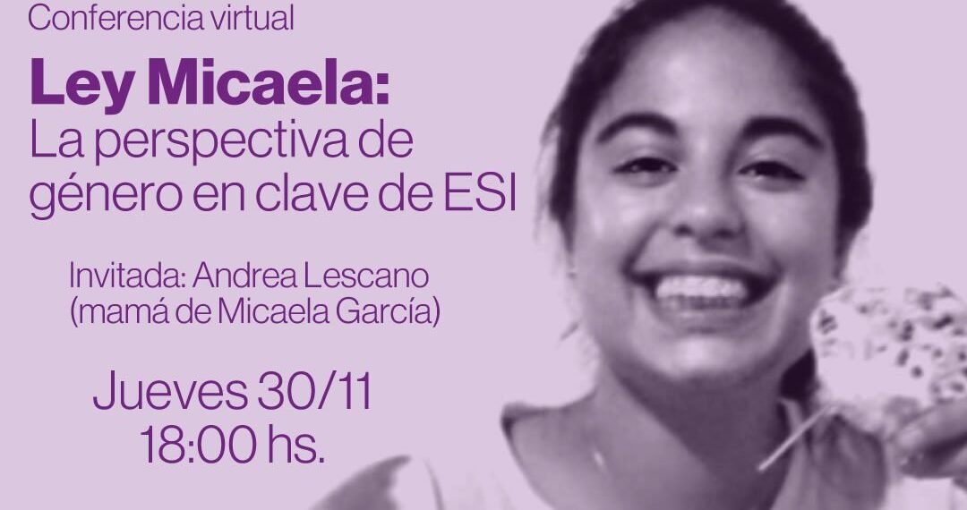 Conferencia Virtual: Ley Micaela, la perspectiva de género en clave de ESI
